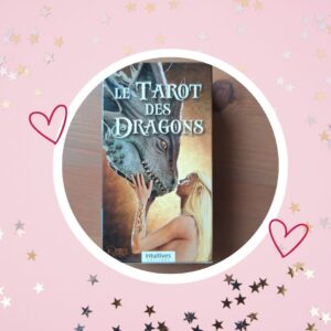 🦄 Oracle Divinatoire : "Le Tarot des Dragons"
